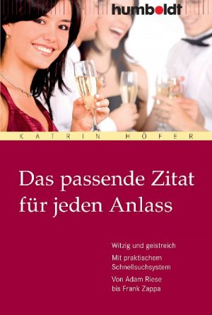 ISBN 9783869100036: Das passende Zitat für jeden Anlass - Witzig und geistreich. Mit praktischem Schnellsuchsystem. Von Adam Riese bis Frank Zappa