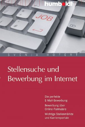 gebrauchtes Buch – Hofert, Svenja  – Stellensuche und Bewerbung im Internet - Die perfekte E-Mail-Bewerbung. Bewerbung über Online-Formulare. Wichtige Stellenmärkte und Karriereportale