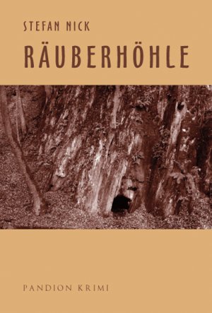 neues Buch – Stefan Nick – Räuberhöhle / Stefan Nick / Taschenbuch / Rainer-Doro-Reihe / 2011 / Pandion Verlag / EAN 9783869110387