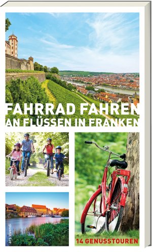 ISBN 9783869139159: Fahrrad fahren an Flüssen in Franken - 14 Genusstouren