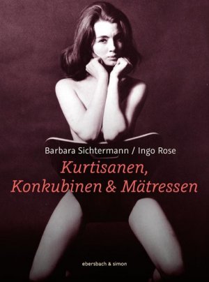 ISBN 9783869151335: Kurtisanen, Konkubinen & Mätressen