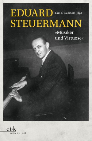 ISBN 9783869168173: Eduard Steuermann - "Musiker und Virtuose"