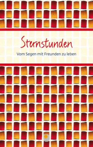 ISBN 9783869170435: Sternstunden – Vom Segen mit Freunden zu leben