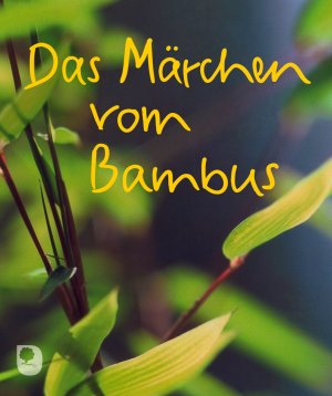 ISBN 9783869171128: Das Märchen vom Bambus