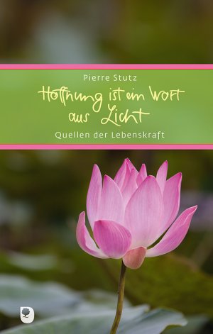 ISBN 9783869175188: Hoffnung ist ein Wort aus Licht - Quellen der Lebenskraft