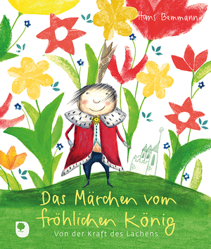 ISBN 9783869175522: Das Märchen vom fröhlichen König - Von der Kraft des Lachens