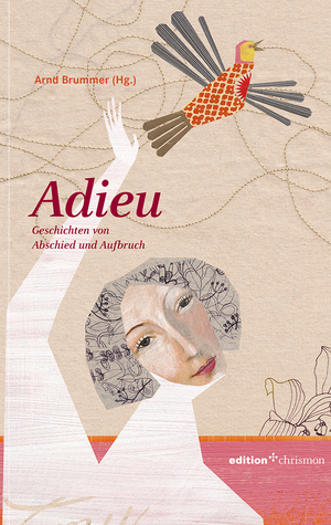 ISBN 9783869212111: Adieu. Geschichten von Abschied und Aufbruch (edition chrismon)