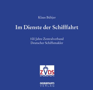 ISBN 9783869274263: Im Dienste der Schifffahrt - 100 Jahre Zentralverband Deutscher Schiffsmakler