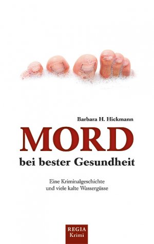 ISBN 9783869291703: Mord bei bester Gesundheit - Eine Kriminalgeschichte und viele kalte Wassergüsse