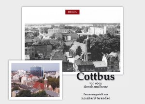 ISBN 9783869292915: "Cottbus von oben" damals und heute - Reinhard Grandke