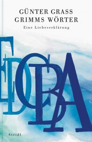 gebrauchtes Buch – Günter Grass – Grimms Wörter. Eine Liebeserklärung eine Liebeserklärung