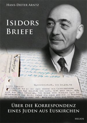 Hans-Dieter Arntz (Autor) - Isidors Briefe Isidors Briefe ber die Korrespondenz eines Juden aus Euskirchen