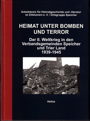 ISBN 9783869330792: Heimat unter Bomben und Terror - Der II. Weltkrieg in den Verbandsgemeinden Speicher und Trier Land 1939-1945