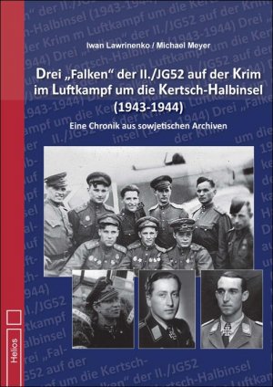 ISBN 9783869332482: Drei „Falken" der II./JG52 auf der Krim im Luftkampf um die Kertsch-Halbinsel 1943-1944“ - Eine Chronik aus sowjetischen Archiven