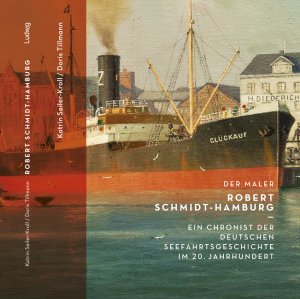 ISBN 9783869353272: Der Maler Robert Schmidt-Hamburg – Ein Chronist der deutschen Seefahrtsgeschichte im 20. Jahrhundert