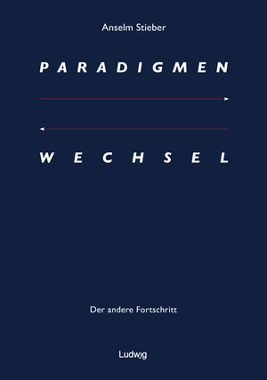 ISBN 9783869353517: Paradigmenwechsel: Der andere Fortschritt