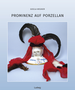 ISBN 9783869353616: Prominenz auf Porzellan: Mit einer Einleitung von Peter-Christian Wegner