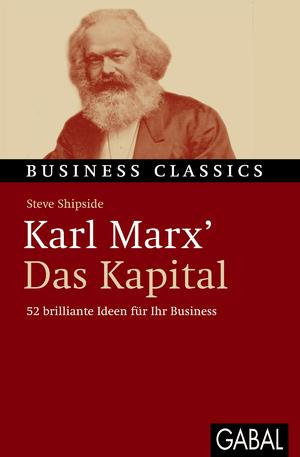 ISBN 9783869360607: Karl Marx' Das Kapital - 52 brillante Ideen für Ihr Business