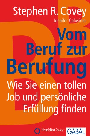 ISBN 9783869361727: Vom Beruf zur Berufung – Wie Sie einen tollen Job und persönliche Erfüllung finden