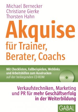 ISBN 9783869361895: Akquise für Trainer, Berater, Coachs: Verkaufstechniken, Marketing und PR für mehr Geschäftserfolg in der Weiterbildung