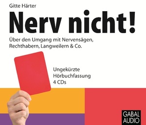 ISBN 9783869362113: Nerv nicht! – Über den Umgang mit Nervensägen, Rechthabern, Langweilern & Co.