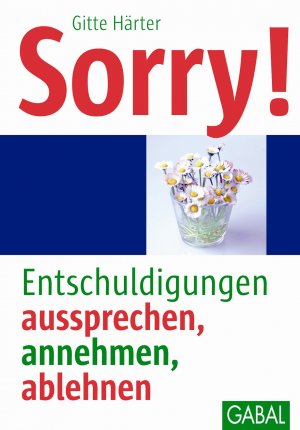 ISBN 9783869362465: Sorry! – Entschuldigungen aussprechen, annehmen, ablehnen