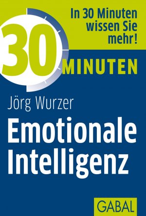 ISBN 9783869363936: 30 Minuten Emotionale Intelligenz