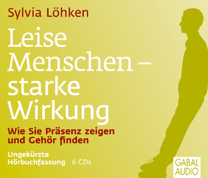 ISBN 9783869364971: Leise Menschen - starke Wirkung - Wie Sie Präsenz zeigen und Gehör finden