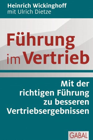 ISBN 9783869365565: Führung im Vertrieb - Mit der richtigen Führung zu besseren Vertriebsergebnissen