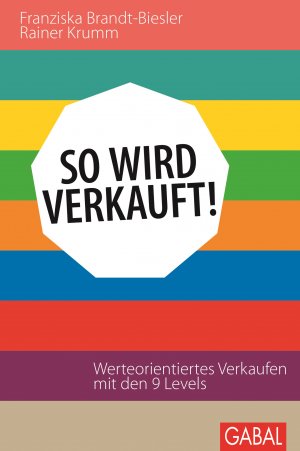 ISBN 9783869366654: So wird verkauft! - Werteorientiertes Verkaufen mit den 9 Levels