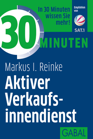 ISBN 9783869367415: 30 Minuten Aktiver Verkaufsinnendienst