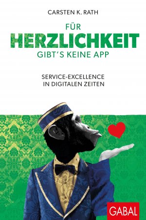 ISBN 9783869368252: Für Herzlichkeit gibt's keine App - Service-Excellence in digitalen Zeiten