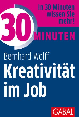 ISBN 9783869368474: 30 Minuten Kreativität im Job