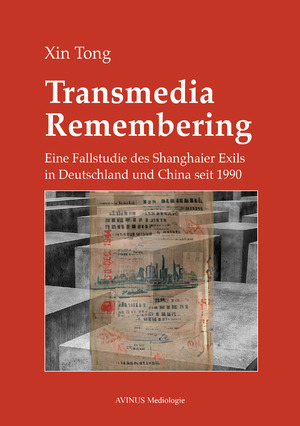 ISBN 9783869381596: Transmedia Remembering - Eine Fallstudie des Shangaier Exils in Deutschland und China seit 1990