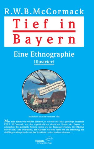 ISBN 9783869400556: Tief in Bayern – Eine Ethnografie