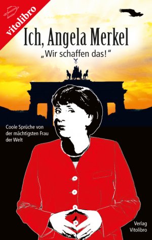 Isbn 9783869401201 Ich Angela Merkel Wir Schaffen Das Coole Spruche Von Der Machtigsten Frau Der Welt Neu Gebraucht Kaufen