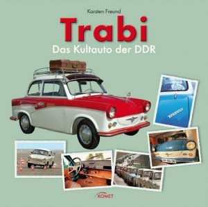 ISBN 9783869411538: Trabi - Das Kultauto der DDR