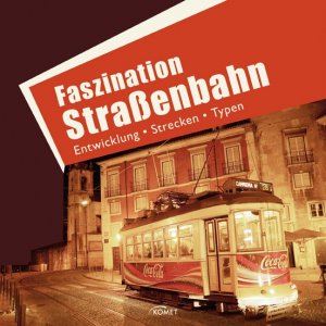 gebrauchtes Buch – Faszination Straßenbahn - Entwicklung, Strecken, Typen. OVP!