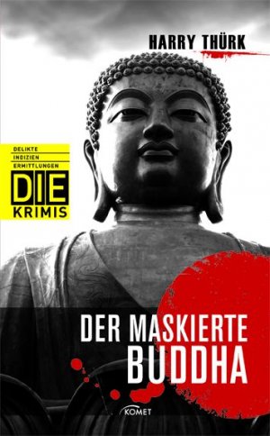 ISBN 9783869412672: Der maskierte Buddha - D.I.E. - Delikte, Indizien, Ermittlungen