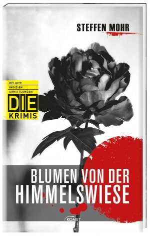 ISBN 9783869413082: Blumen von der Himmelswiese (DIE-Krimi - Delikte, Indizien, Ermittlungen)