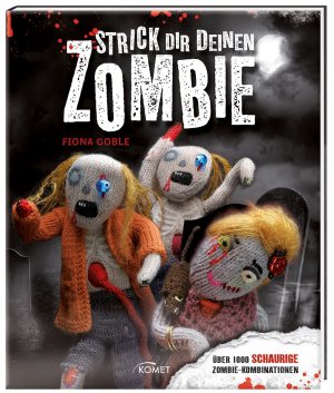 gebrauchtes Buch – Fiona Goble – Strick dir deinen Zombie