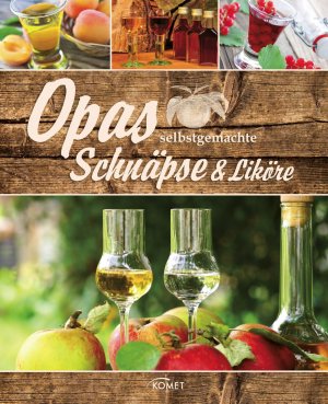 ISBN 9783869413372: Opas selbstgemachte Schnäpse und Liköre (A26)