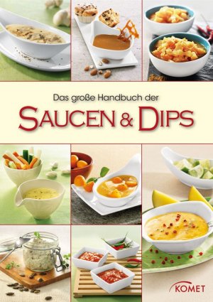 ISBN 9783869413495: Das große Handbuch der Saucen & Dips