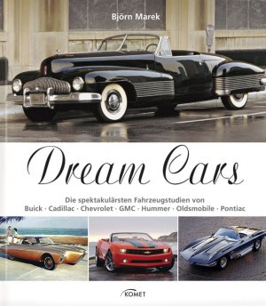 ISBN 9783869413822: Dream Cars: Die spektakulÃ¤rsten Fahrzeugstudien von Buick, Cadillac, Chevrolet, GMC, Hummer, Oldsmobile, Pontiac