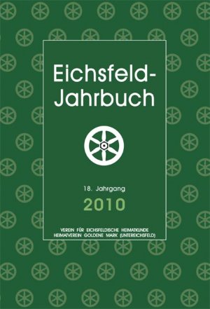 gebrauchtes Buch – Anhalt, Peter; Degenhardt – Eichsfeld-Jahrbuch 2010 - 18. Jahrgang