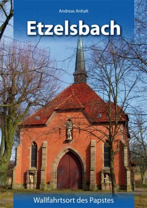 ISBN 9783869440378: Etzelsbach: Wallfahrtsort des Papstes