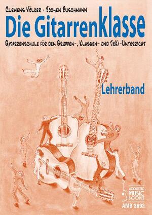 ISBN 9783869470924: Die Gitarrenklasse. Lehrerband - Gitarrenschule für den Gruppen-, Klassen- und Jeki-Unterricht