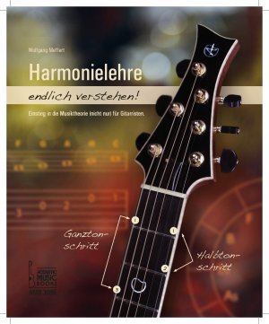 ISBN 9783869470962: Harmonielehre endlich verstehen! – Einstieg in die Musiktheorie (nicht nur) für Gitarristen.