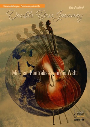 ISBN 9783869475141: Klavierbegleitung zu: Double Bass Journey. Mit dem Kontrabass um die Welt