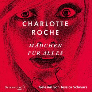 neues Hörbuch – Charlotte Roche – Mädchen für alles